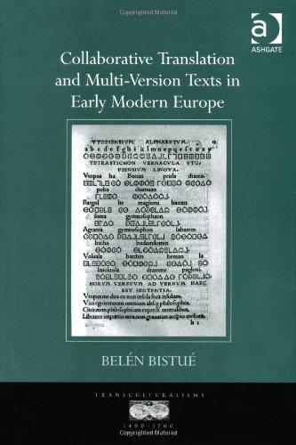 Collaborative Translation And Multiversion Texts In Early Modern Europe New Edition Belen Bistue