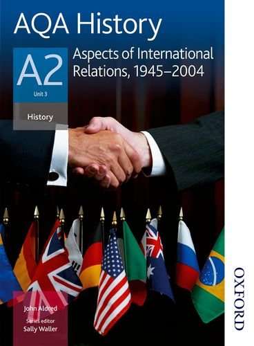 Aqa History A2 Unit 3 Aspects Of International Relations 19452004 New John Aldred
