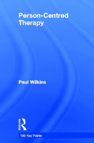Personcentred Therapy 100 Key Points Paul Wilkins