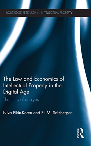 The Law And Economics Of Intellectual Property In The Digital Age The Limits Of Analysis 1st Edition Niva Elkinkoren