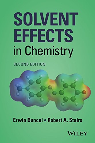 Solvent Effects In Chemistry 2nd Edition Erwin Buncel Robert A Stairs
