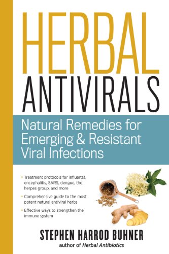 Herbal Antivirals Natural Remedies For Emerging Resistant Viral Infections 1st Edition Stephen Harrod Buhner