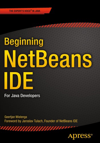 Beginning Netbeans Ide For Java Developers 1st Geertjan Wielenga