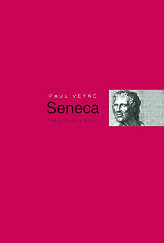 Seneca The Life Of A Stoic 1st Edition Paul Veyne