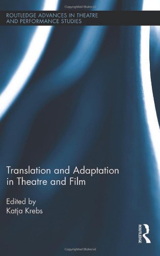 Translation And Adaptation In Theatre And Film 1st Edition Katja Krebs