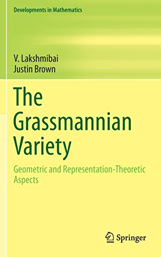 The Grassmannian Variety Geometric And Representationtheoretic Aspects 1st Ed 2015 V Lakshmibai