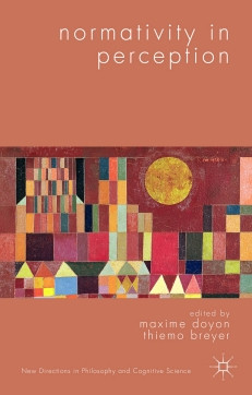 Normativity In Perception Maxime Doyon Thiemo Breyer