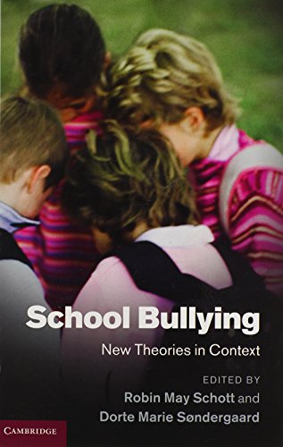 School Bullying New Theories In Context Robin May Schott Dorte Marie Sndergaard