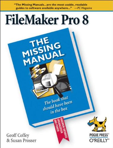Filemaker Pro 8 The Missing Manual 1st Edition Geoff Coffey