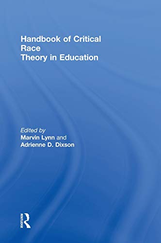 Handbook Of Critical Race Theory In Education Marvin Lynn Adrienne D Dixson