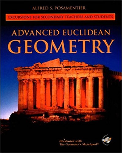 Advanced Euclidean Geometry 1st Edition Alfred S Posamentier