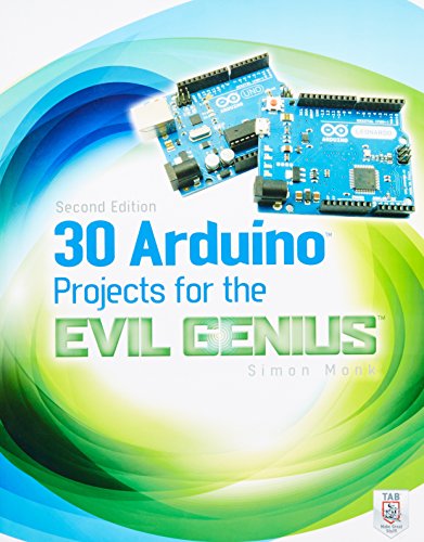 30 Arduino Projects For The Evil Genius Second Edition 2nd Edition Simon Monk