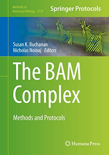 The Bam Complex Methods And Protocols Susan K Buchanan Nicholas Noinaj