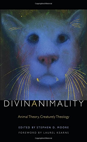 Divinanimality Animal Theory Creaturely Theology 1st Edition Stephen Moore Editor