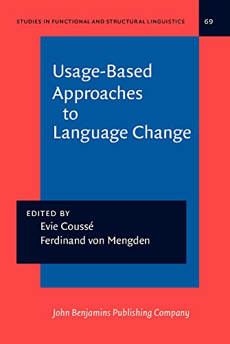 Usagebased Approaches To Language Change Evie Couss Ferdinand Von Mengden