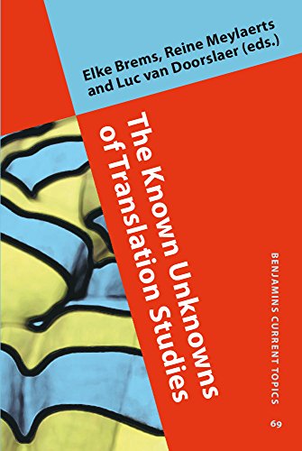 The Known Unknowns Of Translation Studies Elke Brems Reine Meylaerts