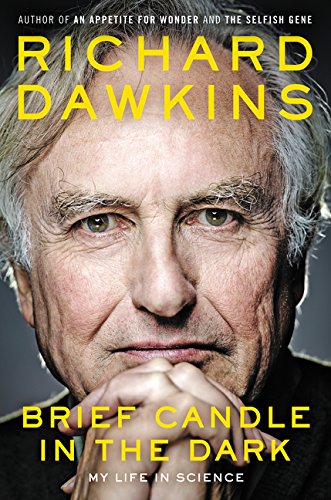 Brief Candle In The Dark My Life In Science Richard Dawkins