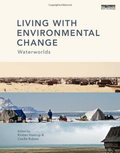 Living With Environmental Change Waterworlds Kirsten Hastrup