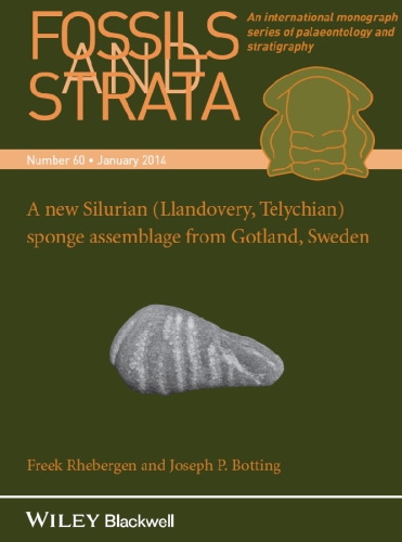 Fossils And Strata A New Silurian Llandovery Telychian Sponge Assemblage From Gotland Sweden Number 60 Freek Rhebergen
