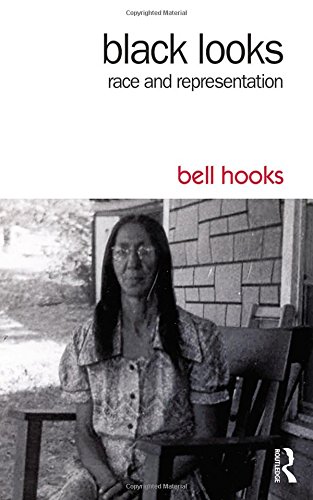 Black Looks Race And Representation 2nd Edition Bell Hooks
