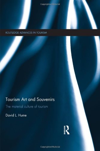 Tourism Art And Souvenirs The Material Culture Of Tourism David Hume