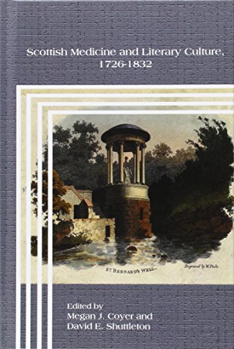 Scottish Medicine And Literary Culture 17261832 1st Edition Edited By Megan J Coyer And David E Shuttleton