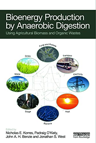 Bioenergy Production By Anaerobic Digestion Using Agricultural Biomass And Organic Wastes Nicholas Korres