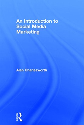 An Introduction To Social Media Marketing 1st Edition Alan Charlesworth