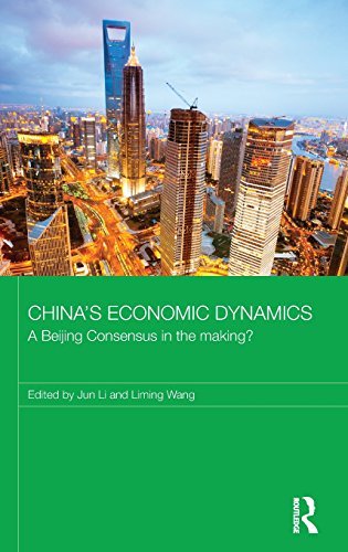 Chinas Economic Dynamics A Beijing Consensus In The Making 1st Edition Jun Li