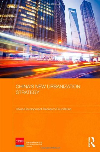 Chinas New Urbanization Strategy 1st Edition China Development Research Foundation