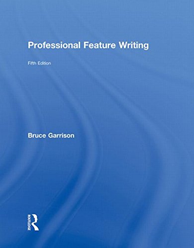 Professional Feature Writing 5th Edition Bruce Garrison