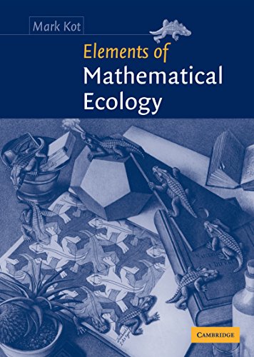 Elements Of Mathematical Ecology 1st Edition Mark Kot