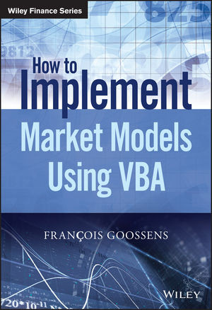 How To Implement Market Models Using Vba Franois Goossens