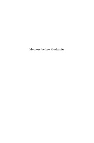 Memory Before Modernity Practices Of Memory In Early Modern Europe Erika Kuijpers Ed