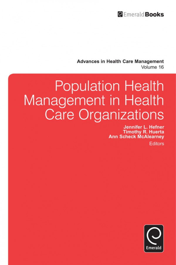 Population Health Management In Health Care Organizations First Edition Hefner
