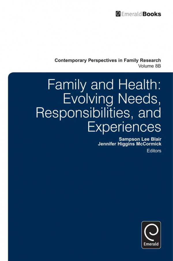 Family And Health Evolving Needs Responsibilities And Experiences First Edition Blair
