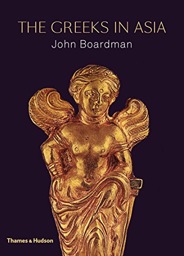 The Greeks In Asia 1st Edition John Boardman
