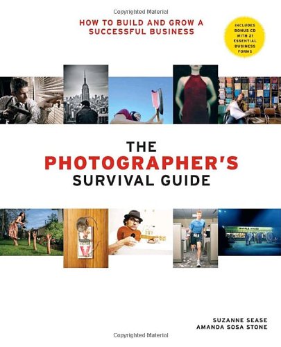 The Photographers Survival Guide How To Build And Grow A Successful Business Papcdr Amanda Sosa Stone