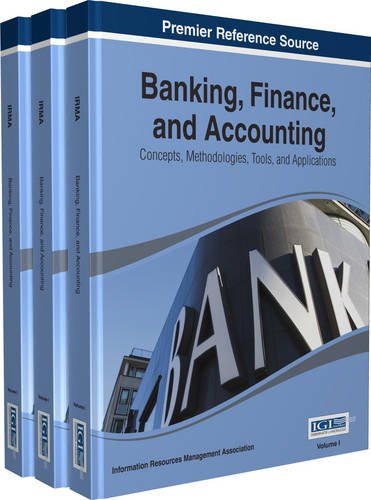 Banking Finance And Accounting Concepts Methodologies Tools And Applications 1st Edition Information Resources Management Association