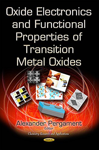 Oxide Electronics And Functional Properties Of Transition Metal Oxides Alexander Pergament
