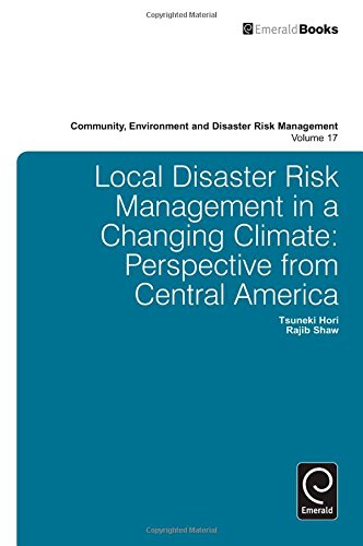 Local Disaster Risk Management In A Changing Climate Perspective From Central America Hori Tsuneki