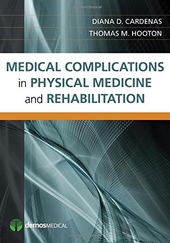 Medical Complications In Physical Medicine And Rehabilitation 1st Edition Diana Cardenas Md Mha