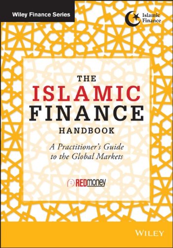 The Islamic Finance Handbook A Practitioners Guide To The Global Markets 1st Edition Redmoney