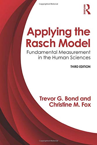 Applying The Rasch Model Fundamental Measurement In The Human Sciences Third Edition 3rd Edition Trevor Bond