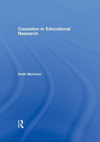 Causation In Educational Research 1st Edition Keith Morrison