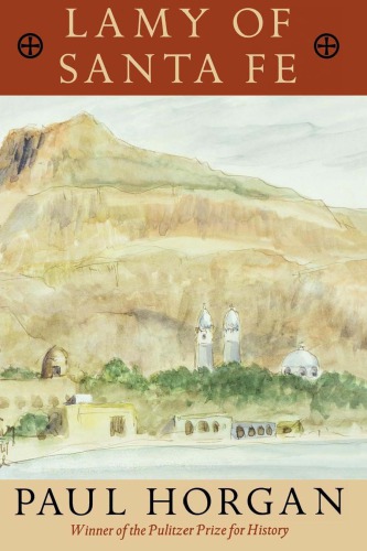 Lamy Of Santa Fe Paul Horgan