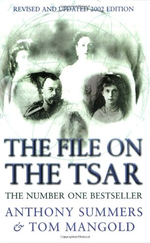 The File On The Tsar Revised Anthony Summers Tom Mangold