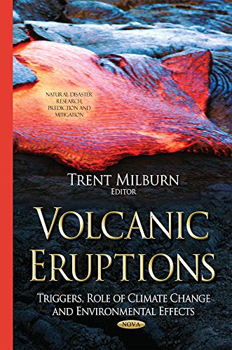 Volcanic Eruptions Triggers Role Of Climate Change And Environmental Effects Trent Milburn