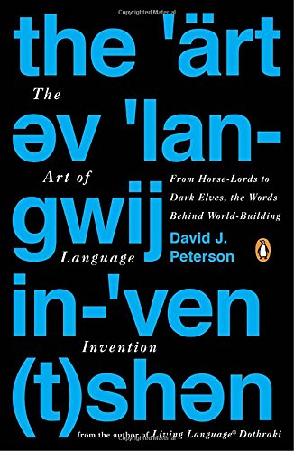 The Art Of Language Invention David J Peterson