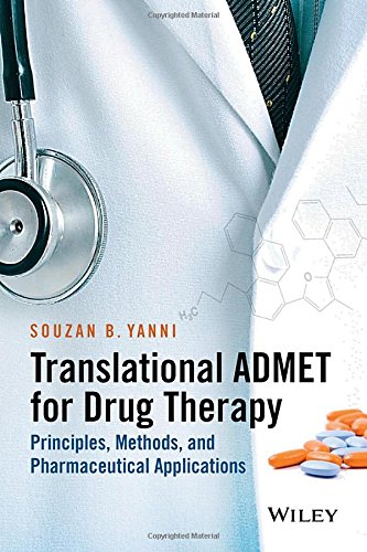Translational Admet For Drug Therapy Principles Methods And Pharmaceutical Applications 1st Edition Souzan B Yanni